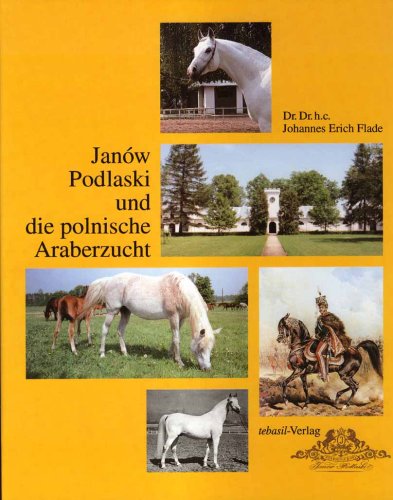 9783935985307: Janw Podlaski und die polnische Araberzucht