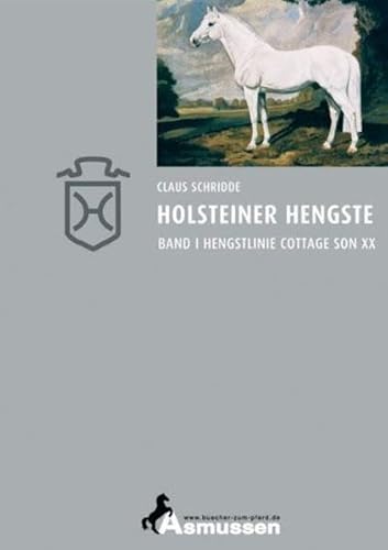 Stock image for Holsteiner Hengste 1: Hengstlinie Cottage Son xx for sale by Books Unplugged