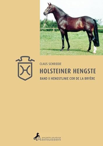 Stock image for Holsteiner Hengste Band II. Hengstlinie Cor de la Bryre for sale by medimops