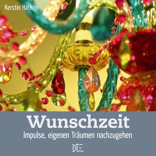 9783935992411: Wunschzeit: Impulse, eigenen Trumen nachzugehen: 18