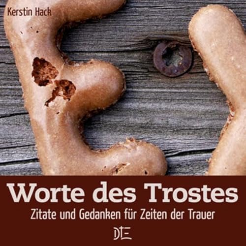 Beispielbild fr Worte des Trostes: Zitate und Gedanken fr Zeiten der Trauer zum Verkauf von Buchmarie