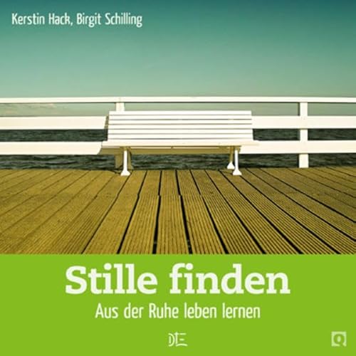 9783935992756: Stille finden: Aus der Ruhe leben lernen