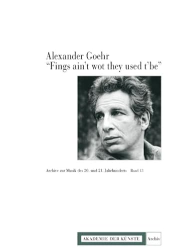 9783936000283: Alexander Goehr: Fings ain t wot they used t be