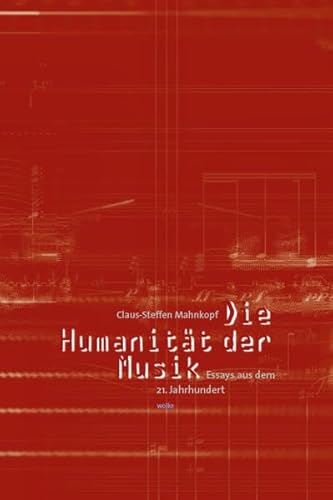 9783936000429: Die Humanitt der Musik: Essays aus dem 21. Jahrhundert