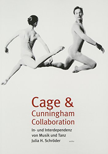 Cage & Cunningham Collaboration: In- und Interdependenz von Musik und Tanz