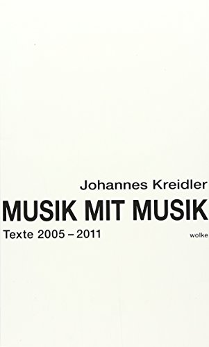 Beispielbild fr Musik mit Musik: Texte 2005 - 2011 zum Verkauf von medimops