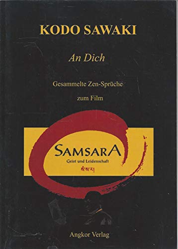 Beispielbild fr An Dich. Gesammelte Zen-Sprche zum Film Samsara. zum Verkauf von medimops