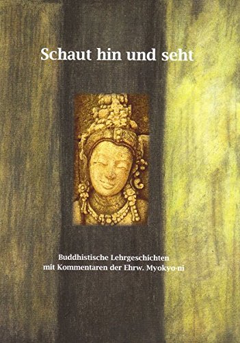Beispielbild fr Schaut hin und seht : buddhistische Lehrgeschichten mit Kommentaren. Aus dem Engl. von Ulrich Beck und Michelle Bromley, zum Verkauf von Buchparadies Rahel-Medea Ruoss