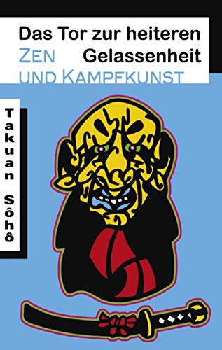 Stock image for Das Tor zur heiteren Gelassenheit: Zen und Kampfkunst for sale by medimops