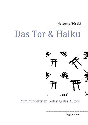 Beispielbild fr Das Tor & Haiku: Zum hundertsten Todestag des Autors Natsume Sseki zum Verkauf von medimops