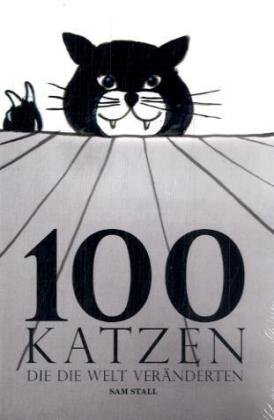 100 Katzen, die die Welt verÃ¤nderten (9783936024111) by Stall, Sam