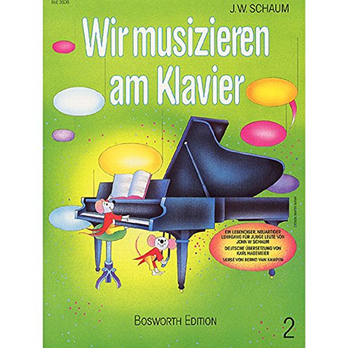 John W. Schaum: Wir Musizieren Am Klavier Bd.2 (9783936026054) by SCHAUM JOHN W. (ART