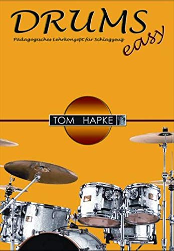 Stock image for Drums Easy: Pdagogisches Lernkonzept Fr Pad & Schlagzeug: Bd.1 for sale by Revaluation Books