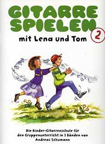 Beispielbild fr Gitarre spielen mit Lena und Tom 2: Die Kinder-Gitarrenschule fr den Gruppenunterricht zum Verkauf von medimops