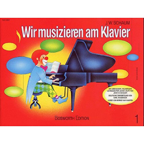 John W. Schaum: Wir Musizieren Am Klavier Bd.1 (9783936026467) by SCHAUM JOHN W. (ART