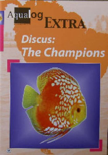 Stock image for Aqualog Extra: Discus, The Champions (English and German Edition) for sale by GF Books, Inc.