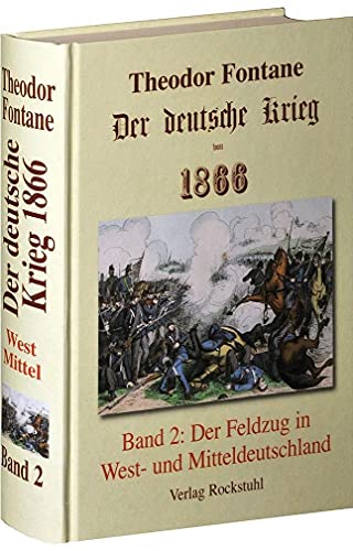 Der deutsche Krieg von 1866, Band 2. Der Feldzug in West- und Mitteldeutschland. (9783936030662) by Fontane, Theodor