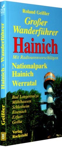 Stock image for Groer Wanderfhrer Hainich: Mit Radtourenvorschlgen Nationalpark Hainich-Werratal, Bad Langensalza, Mhlhausen, Schlotheim, Eisenach, Erfurt, Gotha und dem Baumkronenpfad for sale by medimops