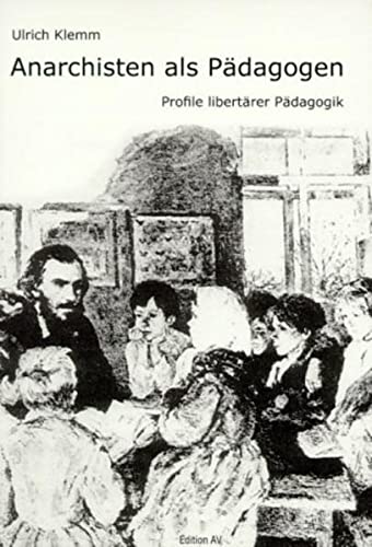 Stock image for Anarchisten als Pdagogen. Profile libertrer Pdagogik for sale by medimops