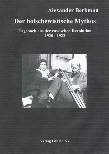 Beispielbild fr Der bolschewistische Mythos - Tagebuch aus der russischen Revolution zum Verkauf von Der Ziegelbrenner - Medienversand