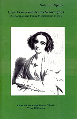 9783936049602: Eine Frau des Schweigens: Die Komponistin Fanny Mendelssohn-Hensel