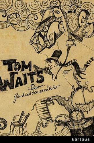 Stock image for Tom Waits. Der Geschichtenerzhler: Gesprche Interviews Dokumente for sale by medimops