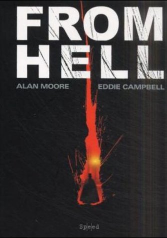 From Hell - Gesamtausgabe: Ein Melodrama in sechzehn Teilen - Moore Alan, Campbell Eddie, Mullins Pete