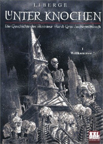 Beispielbild fr Unter Knochen 01. Willkommen! Die Geschichte des Monsieur Mardi-Gras Aschermittwoch zum Verkauf von medimops