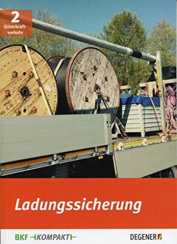 Imagen de archivo de Ladungssicherung Gterkraftverkehr BKF-Kompakt -Language: german a la venta por GreatBookPrices