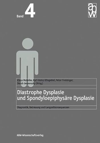 9783936072488: Diastrophe Dysplasie und Spondyloepiphysre Dysplasie: Diagnostik, Betreuung und Langzeitkonsequenzen