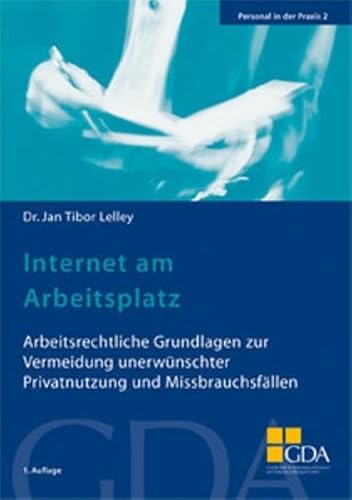 9783936074741: Personal in der Praxis. Band 1-5 / Internet am Arbeitsplatz: Arbeitsrechtliche Grundlagen zur Vermeidung unerwnschter Privatnutzung und Missbrauchsfllen - Lelley, Jan T