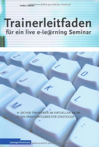 Beispielbild fr Trainerleitfaden fr ein live e-Learning Seminar zum Verkauf von medimops