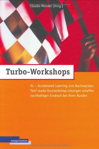 9783936075281: Turbo-Workshops: AL-Accelerated Lerning zum Nachmachen