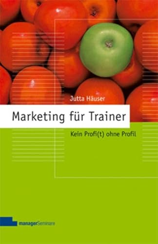 Imagen de archivo de Marketing fr Trainer: Kein Profi(t) ohne Profil a la venta por medimops