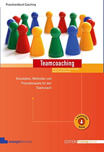Stock image for Teamcoaching. Konzeption, Methoden und Praxisbeispiele fr den Teamcoach for sale by medimops