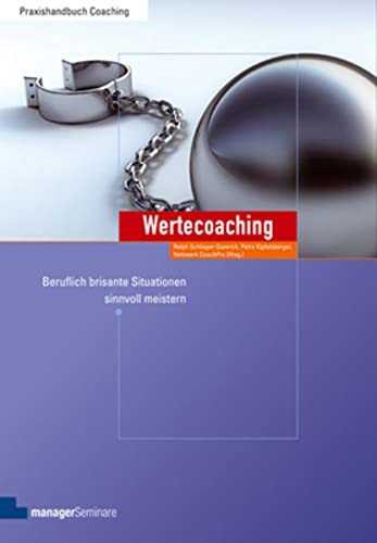 Stock image for Wertecoaching: Beruflich Brisante Situationen Sinnvoll Meistern. Herausgeber: Netzwerk Coachpro for sale by Revaluation Books