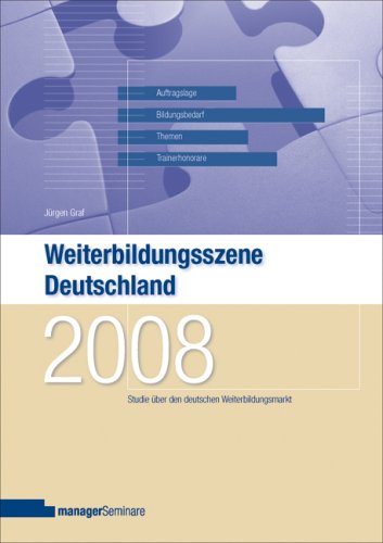 Beispielbild fr Weiterbildungsszene Deutschland 2008: Studie ber den deutschen Weiterbildungsmarkt zum Verkauf von medimops
