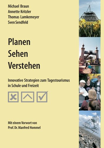 Stock image for Planen, Sehen, Verstehen - Innovative Strategien zum Tagestourismus in Schule und Freizeit for sale by Antiquariat Leon Rterbories