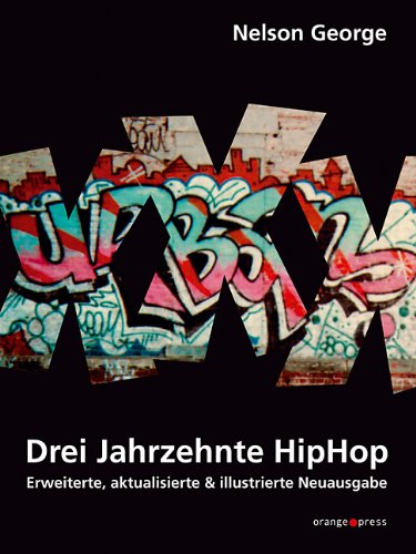 XXX - Drei Jahrzehnte HipHop (9783936086294) by Nelson George