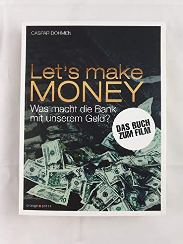 Stock image for Let's make MONEY: Was macht die Bank mit unserem Geld? for sale by medimops