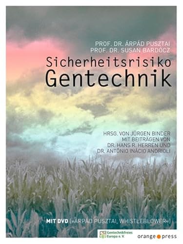 9783936086508: Sicherheitsrisiko Gentechnik: Mit DVD rpd Pusztai, Whistleblower