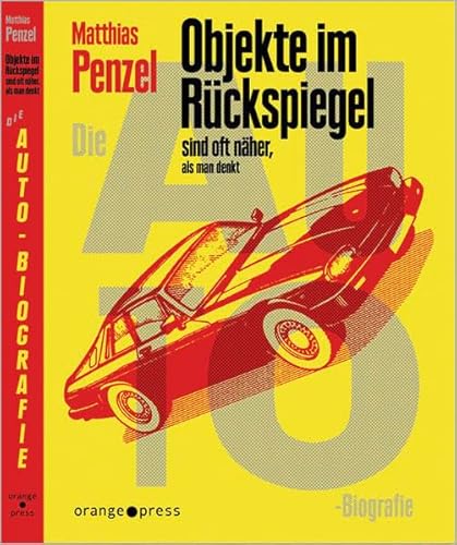 Beispielbild fr Objekte im Rckspiegel sind oft nher, als man denkt: Die Auto-Biografie zum Verkauf von medimops