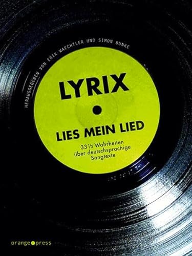 Beispielbild fr LYRIX - Lies mein Lied. 33 1/3 Wahrheiten ber deutschsprachige Songtexte zum Verkauf von medimops