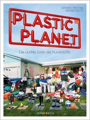 Stock image for Plastic Planet: Die dunkle Seite der Kunststoffe for sale by medimops