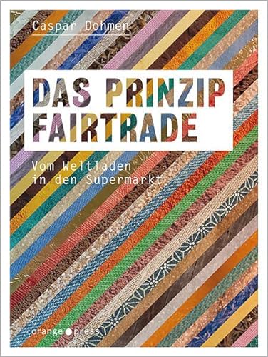 Stock image for Das Prinzip Fairtrade: Vom Weltladen in den Supermarkt for sale by medimops