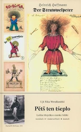 Der Struwwelpeter - Wendisch - niedersorbisch - deutsch: Lustige Geschichten und drollige Bilder - Hoffmann, Heinrich