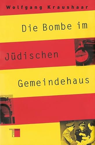 9783936096538: Die Bombe im Jdischen Gemeindehaus