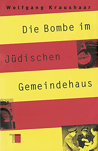 9783936096538: Die Bombe im Jdischen Gemeindehaus