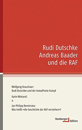 Imagen de archivo de Rudi Dutschke Andreas Baader und die RAF a la venta por medimops