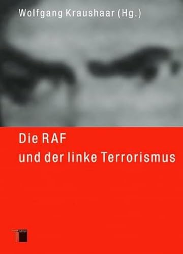 9783936096651: Die RAF und der linke Terrorismus